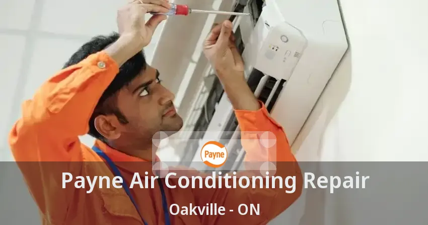 Payne Air Conditioning Repair Oakville - ON
