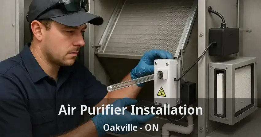 Air Purifier Installation Oakville - ON