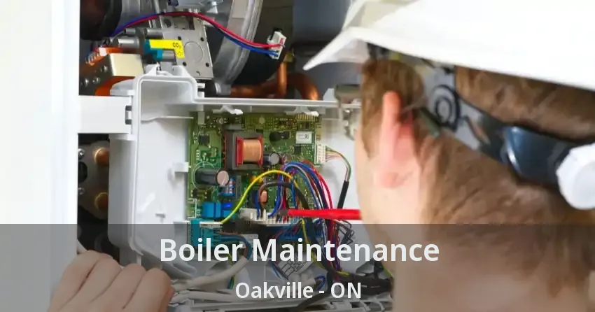 Boiler Maintenance Oakville - ON