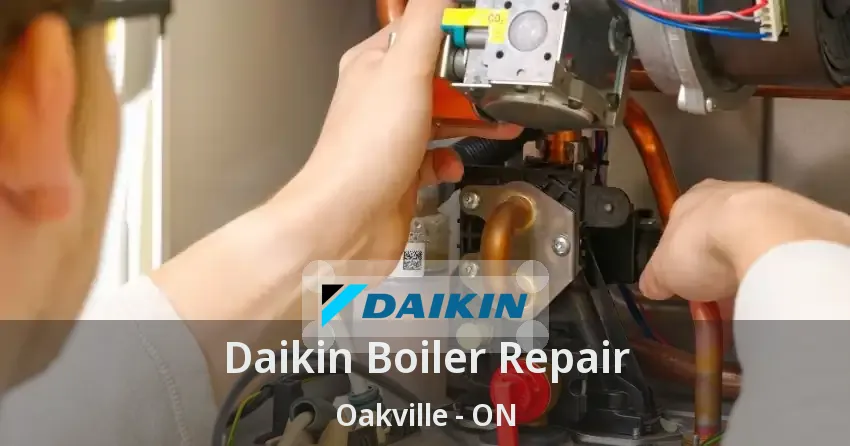 Daikin Boiler Repair Oakville - ON