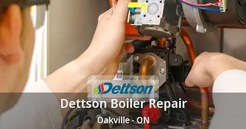 Dettson Boiler Repair Oakville - ON