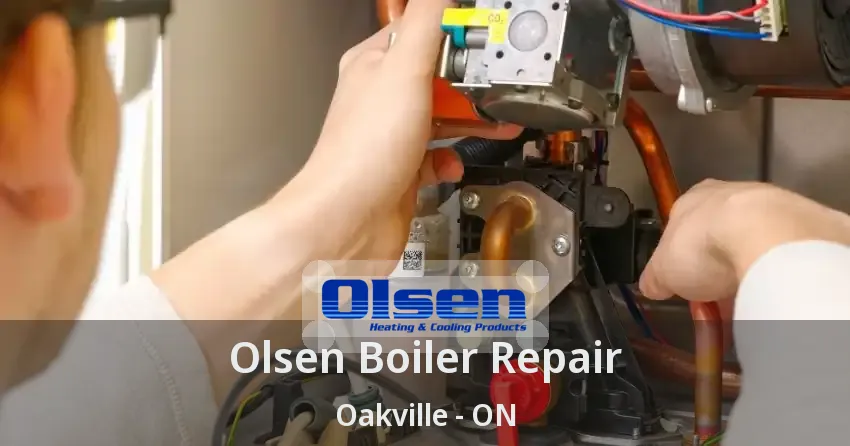 Olsen Boiler Repair Oakville - ON