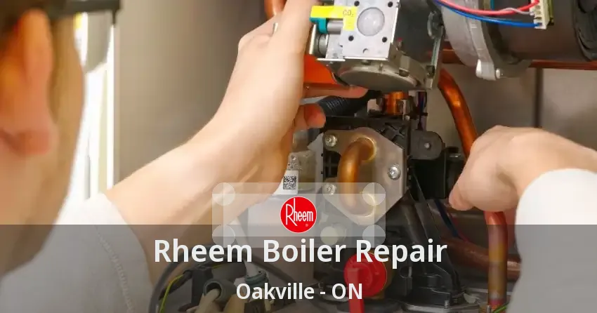 Rheem Boiler Repair Oakville - ON