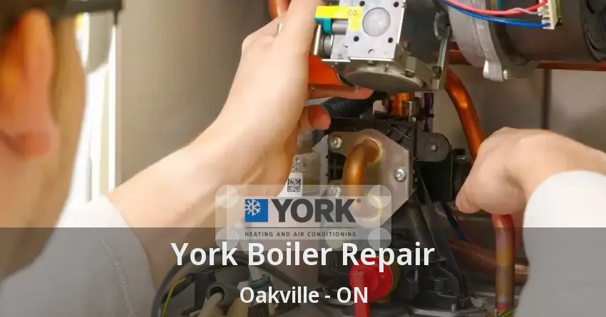 York Boiler Repair Oakville - ON