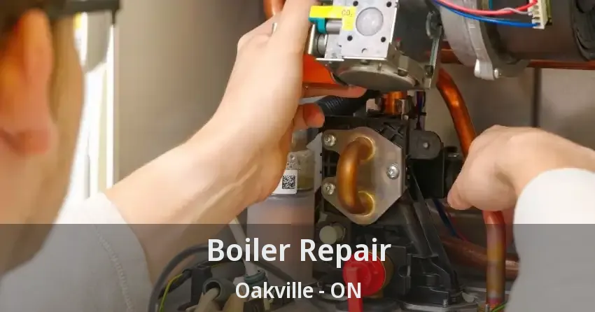 Boiler Repair Oakville - ON