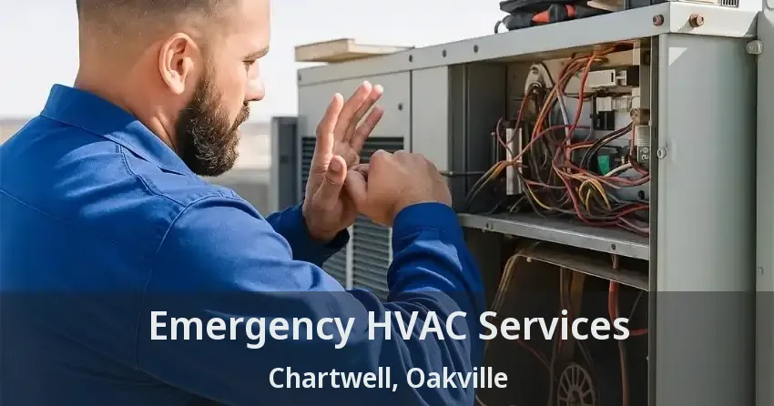 Emergency HVAC Services Chartwell, Oakville - ON