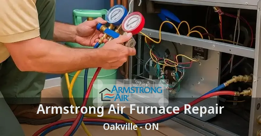 Armstrong Air Furnace Repair Oakville - ON