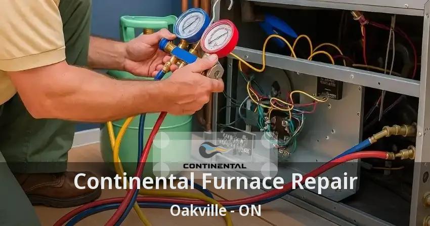 Continental Furnace Repair Oakville - ON