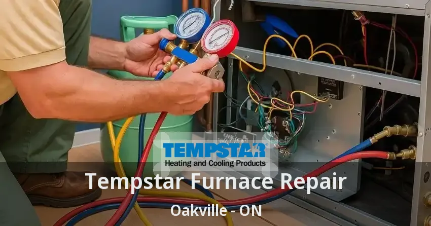 Tempstar Furnace Repair Oakville - ON