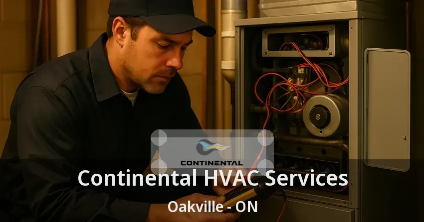 Continental HVAC Services Oakville - ON