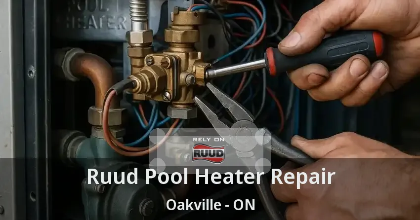 Ruud Pool Heater Repair Oakville - ON