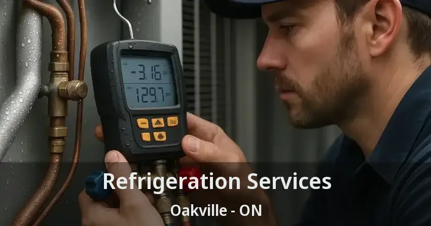 Refrigeration Services Oakville - ON