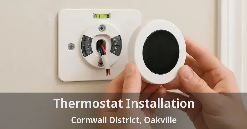 Thermostat Installation Cornwall District, Oakville - ON